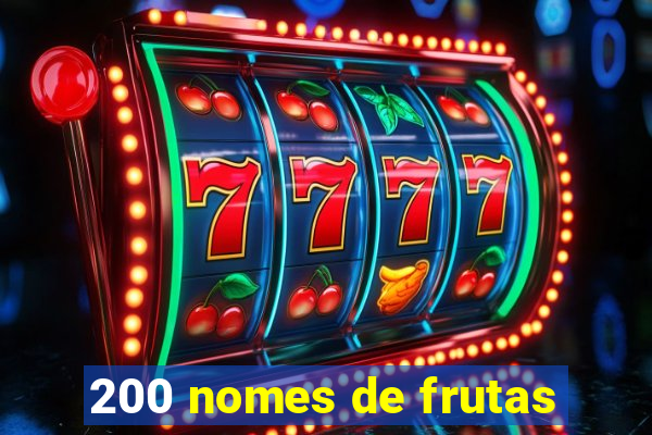 200 nomes de frutas